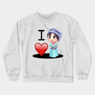 I Love Jane Austen Crewneck Sweatshirt